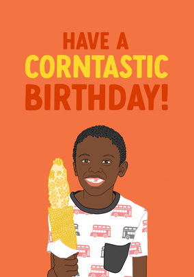 Have a Corntastic Birthday Card