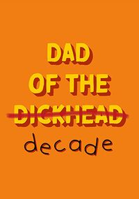 Tap to view Dad of the Dickhead Father's Day Card