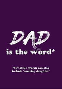 Tap to view Dad Amazing Daughter Father's Day Card