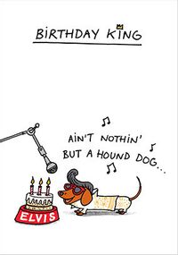 Hound Dog Birthday King Card