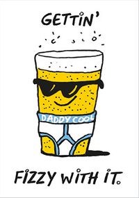 Tap to view Gettin' Fizzy With It Father's Day Card