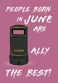 Litter-ally the Best June Birthday Card