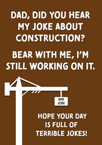 Tap to view Construction Joke Father's Day Card