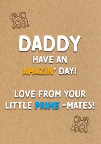 Daddy have an Amazing Day Father's Day Card