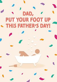 Dad Put Your Foot Up Father's Day Card
