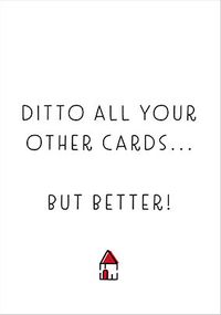 Ditto Other Cards But Better New Home Card