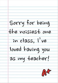 Noisiest Pupil Thank You Teacher Card
