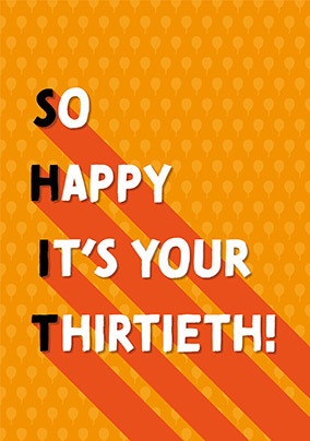 It's Your Thirtieth Birthday Card - A5 - By Funky Pigeon
