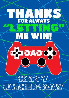 Letting Me Win Father's Day Card