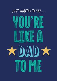 Tap to view Father's Day Like A Dad To Me Card