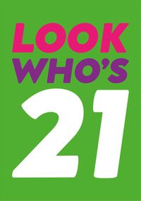 Tap to view Look Who's 21 Birthday Card
