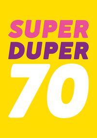 Tap to view Super Duper 70 Birthday Card
