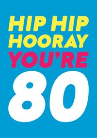Hip Hip You're 80 Birthday Card