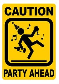 Caution Party Ahead Birthday Card