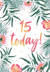Tap to view 15 Today Floral Birthday Card