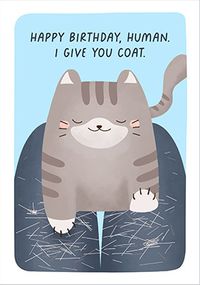 I Give You Coat Cat Birthday Card