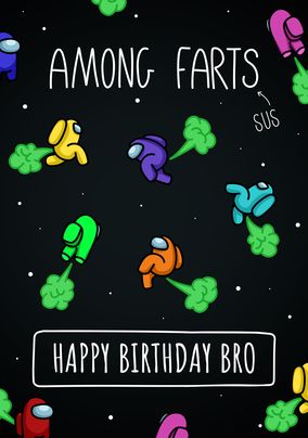 Among Farts Bro Birthday Card