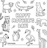 Colour me in Animals Mother's Day Card