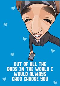 Choo-Choose You Dad Father's Day Card