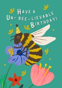 Un-bee-lievable Birthday Card