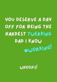 Hardest Twerking Dad Father's Day Card