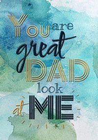 Tap to view Blue Great Dad Look at Me  Father's Day Card
