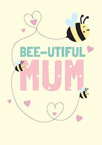 Tap to view Bee-utiful Mum Mothers Day Card