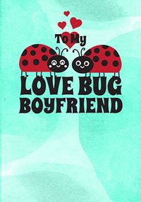 Love Bug Boyfriend Valentine Card