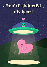 You've Abducted My Heart Anniversary Card