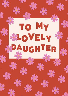 Lovely Daughter Flower Birthday Card
