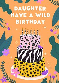 Wild Cake Daughter Birthday Card