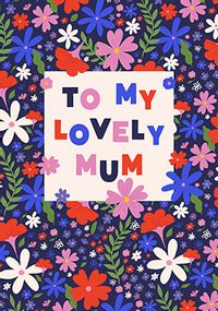 My Lovely Mum Floral Birthday Card
