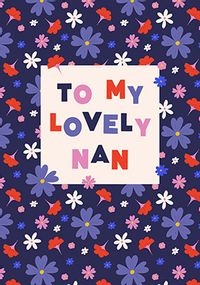 My Lovely Nan Floral Birthday Card