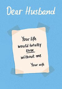Tap to view Life Would Suck Husband Birthday Card