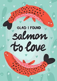 Tap to view Glad I Found Salmon to Love Card