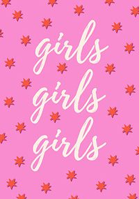 Tap to view Girls Girls Girls Card