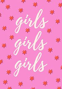 Tap to view Girls Girls Girls Card