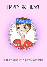 Bloomin' Gorgeous Birthday Girl Card