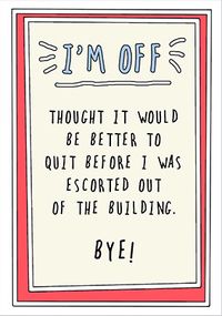 Tap to view I'm Off Resignation Card