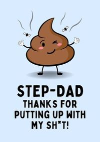 Step-Dad Thanks for Putting Up with My Sh*t Father's Day Card
