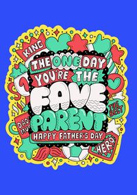 One Day You're My Fave Parent Father's Day Card