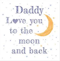 Tap to view My Daddy Moon and Back Father's Day Card