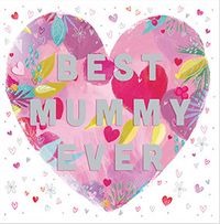 Best Mummy Ever Heart Mother's Day Card
