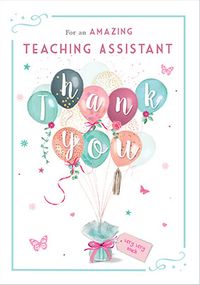 Tap to view Thank You Teaching Assistant Balloons Card