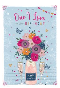 Tap to view For The One I Love Birthday Card