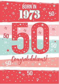 Born in 1973 50th Birthday Card
