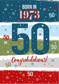 1973 Year You Were Born 50th Birthday Card