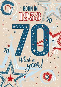 1953 Year You Were Born 70th Birthday Card