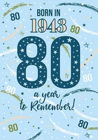 1943 Year You Were Born 80th Birthday Card