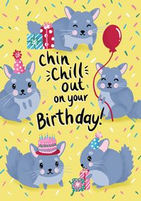 Chin Chill Out Birthday Card